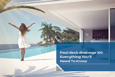 Pool Deck Drainage 101: Everything You'll Need To Know .